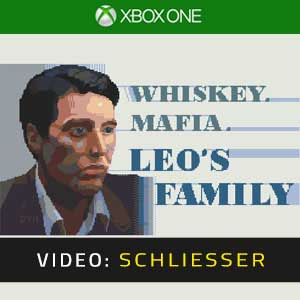 Whiskey Mafia Leo’s Family Xbox One Video Trailer