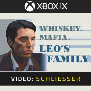 Whiskey Mafia Leo’s Family Xbox Series X Video Trailer