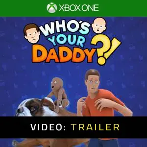 Whos Your Daddy Video Trailer