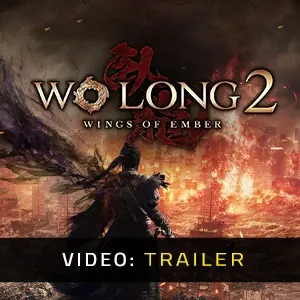 Wo Long 2 Wings of Ember - Trailer