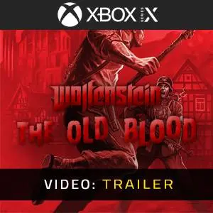 Wolfenstein: The Old Blood Xbox Series - Video Trailer