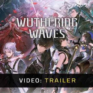 Wuthering Waves Video Trailer