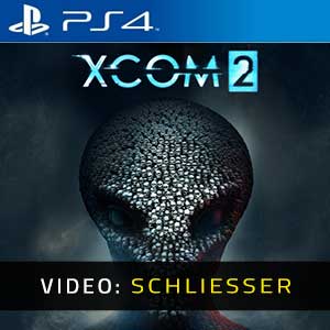 XCOM 2 PS4- Video-Anhänger