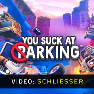 You Suck at Parking - Video Anhänger