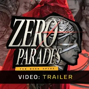 ZERO PARADES For Dead Spies - Trailer